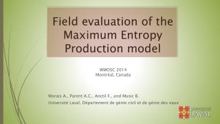 Field evaluation of the Maximum Entropy Production model