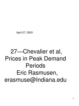 27—Chevalier et al, Prices in Peak Demand Periods Eric Rasmusen, erasmuse@Indiana
