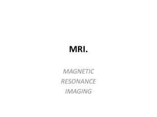 MRI.