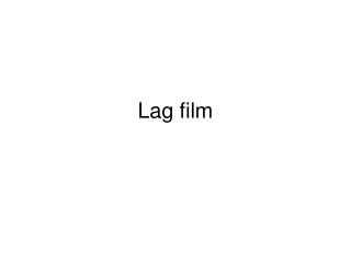 Lag film