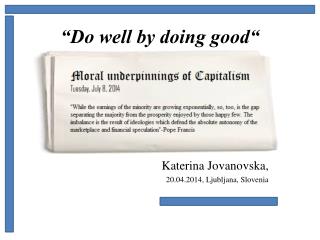 “Do well by doing good“