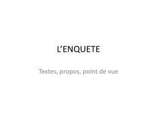 L’ENQUETE