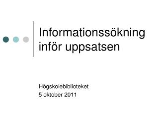 Informationssökning inför uppsatsen