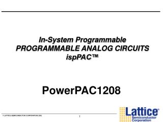 In-System Programmable PROGRAMMABLE ANALOG CIRCUITS ispPAC™