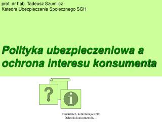 prof. dr hab. Tadeusz Szumlicz Katedra Ubezpieczenia Społecznego SGH