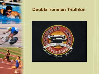 Double Ironman Triathlon