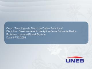 Curso: Tecnologia de Banco de Dados Relacional