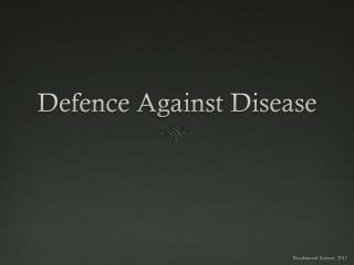 Defence Against Disease