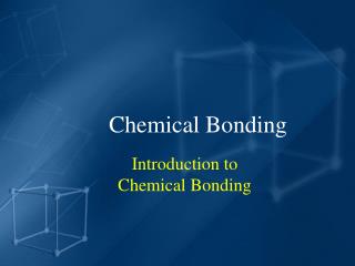 Chemical Bonding