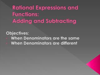 Rational Expressions and Functions: Adding and Subtracting