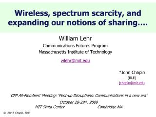 Wireless, spectrum scarcity, and expanding our notions of sharing….