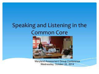 Speaking and Listening in the Common Core