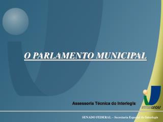 O PARLAMENTO MUNICIPAL