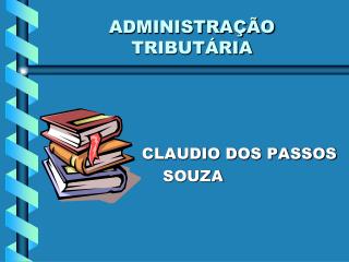 ADMINISTRAÇÃO TRIBUTÁRIA