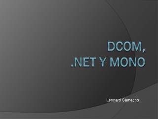 DCom, .NET y Mono