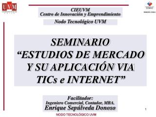 Facilitador: Ingeniero Comercial, Contador, MBA. Enrique Sepúlveda Donoso