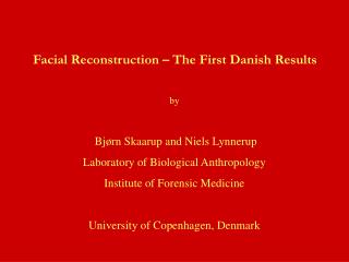 Facial Reconstruction – The First Danish Results by Bjørn Skaarup and Niels Lynnerup