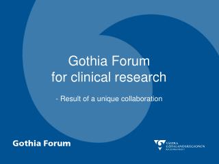 Gothia Forum for clinical research