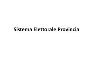 Sistema Elettorale Provincia
