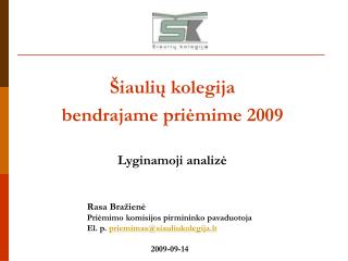 Šiaulių kolegija bendrajame priėmime 2009 Lyginamoji analizė
