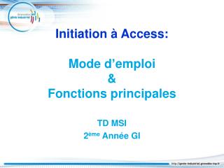 Initiation à Access: Mode d’emploi &amp; Fonctions principales