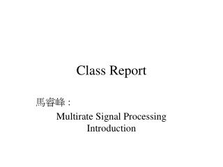 Class Report