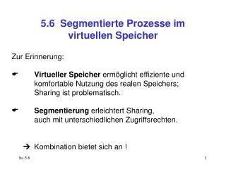 5.6 Segmentierte Prozesse im virtuellen Speicher