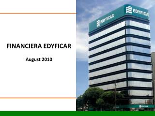 FINANCIERA EDYFICAR August 2010