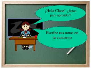 ¡ Hola Clase! ¿listos para aprender?