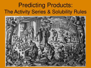 Predicting Products: The Activity Series & Solubility Rules