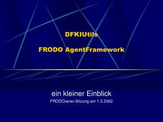 DFKIUtils FRODO AgentFramework