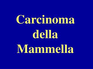 Carcinoma della Mammella