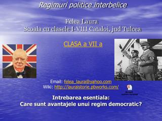 Email: felea_laura@yahoo Wiki: lauraistorie.pbworks/ Intrebarea esentiala: