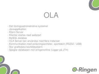 OLA Det tävlingsadministrativa systemet Javaapplikation Klient-Server