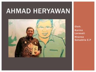 AHMAD HERYAWAN