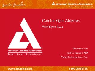 Con los Ojos Abiertos With Open Eyes Presentado por: Juan G. Santiago, MD