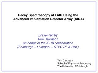 Decay Spectroscopy at FAIR Using the Advanced Implantation Detector Array (AIDA)