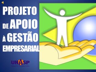 PROJETO DE APOIO À GESTÃO EMPRESARIAL