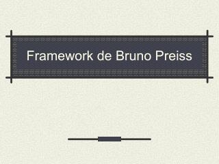 Framework de Bruno Preiss