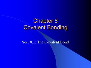 Chapter 8 Covalent Bonding