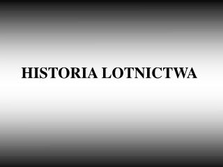 HISTORIA LOTNICTWA