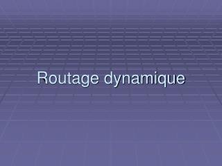 Routage dynamique