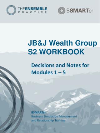 JB&amp;J Wealth Group S2 WORKBOOK