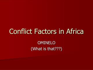 Conflict Factors in Africa