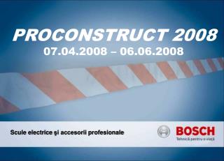 PROCONSTRUCT 2008 07.04.200 8 – 0 6.06.200 8