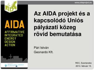 Az AIDA projekt és a kapcsolódó Uniós pályázati közeg rövid bemutatása