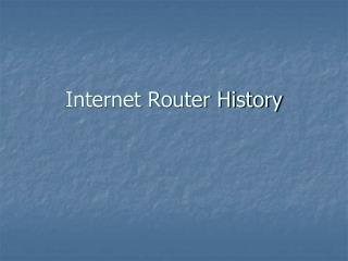 Internet Router History