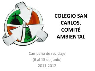 COLEGIO SAN CARLOS. COMITÉ AMBIENTAL