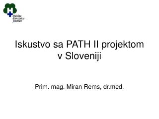 Iskustvo sa PATH II projektom v Sloveniji