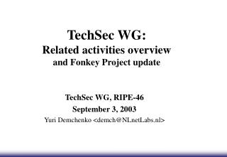 TechSec WG: Related activities overview and Fonkey Project update